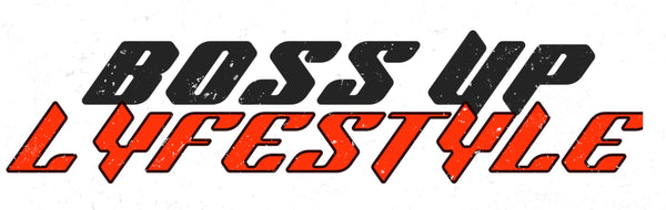 Boss Up Lyfestyle